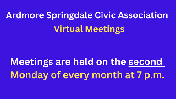 Ardmore Springdale Civic Association Upcoming Virtual Meetings
